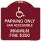 Signmission Parking Van Accessible Minimum Fine $250 Heavy-Gauge Aluminum Sign, 18" x 18", BU-1818-23405 A-DES-BU-1818-23405 - alternate 1